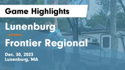 Lunenburg  vs Frontier Regional  Game Highlights - Dec. 30, 2023
