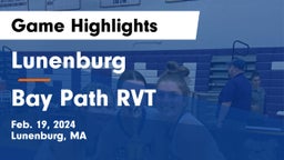 Lunenburg  vs Bay Path RVT  Game Highlights - Feb. 19, 2024