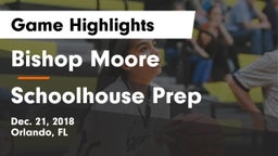 Bishop Moore  vs Schoolhouse Prep Game Highlights - Dec. 21, 2018