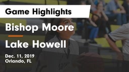 Bishop Moore  vs Lake Howell  Game Highlights - Dec. 11, 2019