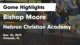 Bishop Moore  vs Hebron Christian Academy  Game Highlights - Dec. 26, 2019