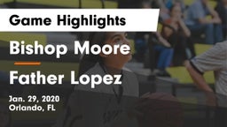 Bishop Moore  vs Father Lopez  Game Highlights - Jan. 29, 2020