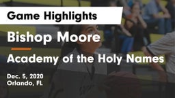 Bishop Moore  vs Academy of the Holy Names Game Highlights - Dec. 5, 2020