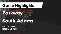 Parkway  vs South Adams  Game Highlights - Feb. 5, 2022