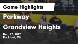 Parkway  vs Grandview Heights  Game Highlights - Dec. 27, 2022