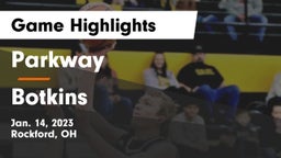 Parkway  vs Botkins  Game Highlights - Jan. 14, 2023