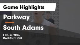 Parkway  vs South Adams  Game Highlights - Feb. 4, 2023