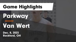 Parkway  vs Van Wert  Game Highlights - Dec. 8, 2023