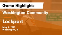 Washington Community  vs Lockport  Game Highlights - May 4, 2023