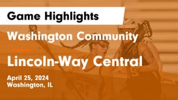 Washington Community  vs Lincoln-Way Central  Game Highlights - April 25, 2024