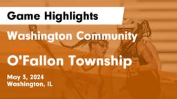 Washington Community  vs O'Fallon Township  Game Highlights - May 3, 2024