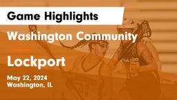 Washington Community  vs Lockport  Game Highlights - May 22, 2024