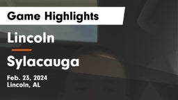Lincoln  vs Sylacauga   Game Highlights - Feb. 23, 2024