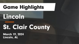 Lincoln  vs St. Clair County  Game Highlights - March 19, 2024