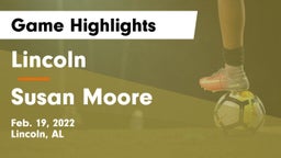 Lincoln  vs Susan Moore  Game Highlights - Feb. 19, 2022