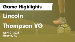 Lincoln  vs Thompson VG  Game Highlights - April 7, 2023