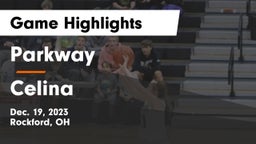 Parkway  vs Celina  Game Highlights - Dec. 19, 2023