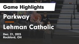 Parkway  vs Lehman Catholic  Game Highlights - Dec. 21, 2023