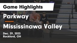 Parkway  vs Mississinawa Valley  Game Highlights - Dec. 29, 2023