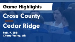 Cross County  vs Cedar Ridge  Game Highlights - Feb. 9, 2021