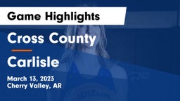 Cross County  vs Carlisle  Game Highlights - March 13, 2023