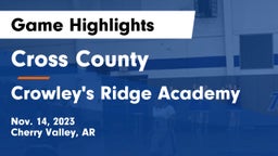 Cross County  vs Crowley's Ridge Academy Game Highlights - Nov. 14, 2023