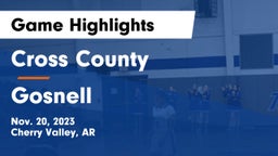 Cross County  vs Gosnell  Game Highlights - Nov. 20, 2023