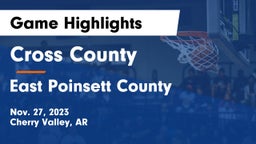Cross County  vs East Poinsett County  Game Highlights - Nov. 27, 2023