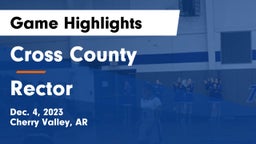Cross County  vs Rector  Game Highlights - Dec. 4, 2023