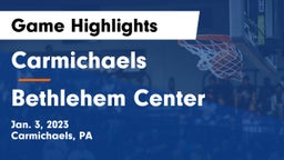 Carmichaels  vs Bethlehem Center  Game Highlights - Jan. 3, 2023