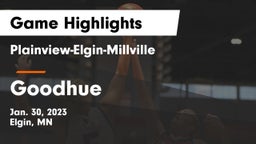 Plainview-Elgin-Millville  vs Goodhue  Game Highlights - Jan. 30, 2023