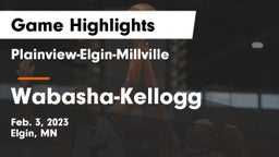 Plainview-Elgin-Millville  vs Wabasha-Kellogg  Game Highlights - Feb. 3, 2023