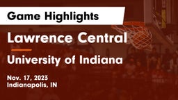 Lawrence Central  vs University  of Indiana Game Highlights - Nov. 17, 2023