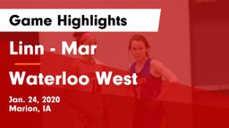 Linn - Mar  vs Waterloo West  Game Highlights - Jan. 24, 2020
