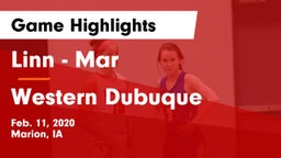 Linn - Mar  vs Western Dubuque  Game Highlights - Feb. 11, 2020