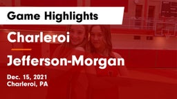 Charleroi  vs Jefferson-Morgan  Game Highlights - Dec. 15, 2021