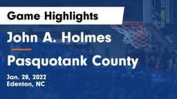 John A. Holmes  vs Pasquotank County  Game Highlights - Jan. 28, 2022