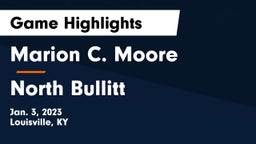 Marion C. Moore  vs North Bullitt  Game Highlights - Jan. 3, 2023