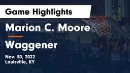 Marion C. Moore  vs Waggener  Game Highlights - Nov. 30, 2022