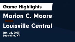 Marion C. Moore  vs Louisville Central  Game Highlights - Jan. 25, 2023