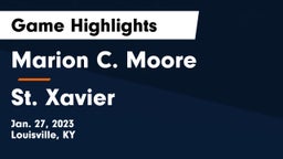 Marion C. Moore  vs St. Xavier  Game Highlights - Jan. 27, 2023