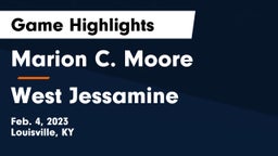 Marion C. Moore  vs West Jessamine  Game Highlights - Feb. 4, 2023