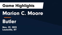 Marion C. Moore  vs Butler  Game Highlights - Nov. 29, 2023
