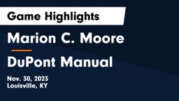 Marion C. Moore  vs DuPont Manual  Game Highlights - Nov. 30, 2023