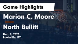 Marion C. Moore  vs North Bullitt  Game Highlights - Dec. 8, 2023