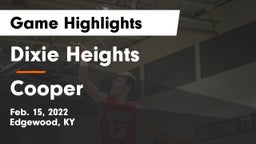 Dixie Heights  vs Cooper  Game Highlights - Feb. 15, 2022
