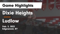 Dixie Heights  vs Ludlow  Game Highlights - Feb. 3, 2023