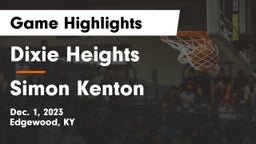 Dixie Heights  vs Simon Kenton  Game Highlights - Dec. 1, 2023