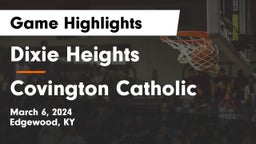 Dixie Heights  vs Covington Catholic  Game Highlights - March 6, 2024