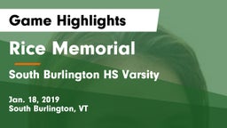 Rice Memorial  vs South Burlington HS Varsity Game Highlights - Jan. 18, 2019
